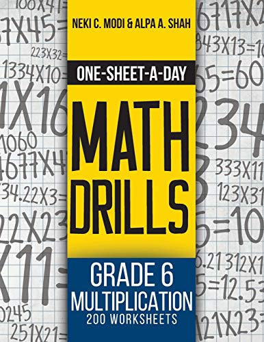 Stock image for One-Sheet-A-Day Math Drills: Grade 6 Multiplication - 200 Worksheets (Book 19 of 24 for sale by GF Books, Inc.