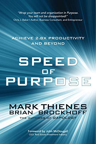 Imagen de archivo de Speed of Purpose: Achieve 2.8X Productivity and Beyond a la venta por ThriftBooks-Atlanta