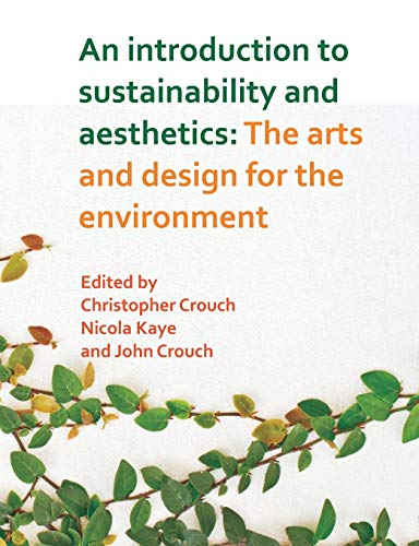 Stock image for An Introduction to Sustainability and Aesthetics: The Arts and Design for the Environment for sale by Inquiring Minds