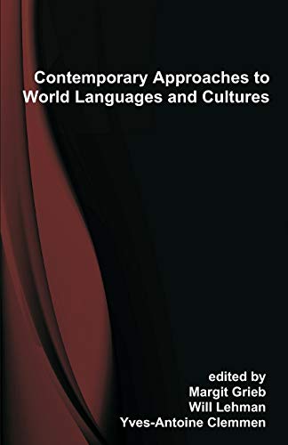 Stock image for Contemporary Approaches to World Languages and Cultures: Selected Proceedings of the 21st Southeast Conference on Foreign Languages, Literatures, and Film for sale by Big River Books