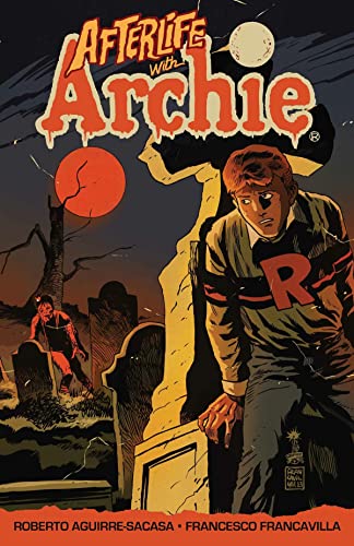 9781627383714: AFTERLIFE WITH ARCHIE 01 ESCAPE FROM RIVERDALE PX ED