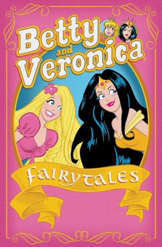 Beispielbild fr Betty & Veronica: Fairy Tales (Archie & Friends All-Stars) zum Verkauf von Gulf Coast Books