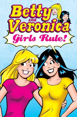 Beispielbild fr Betty & Veronica: Girls Rule! (Archie & Friends All-Stars) zum Verkauf von Wonder Book