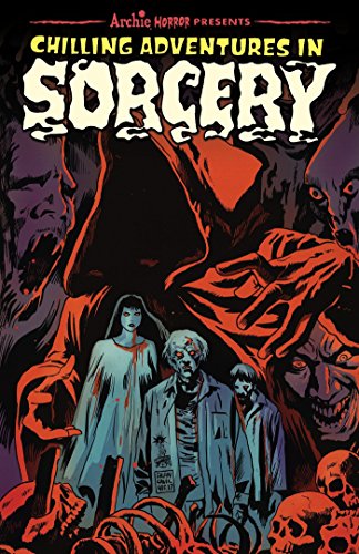 9781627389907: Chilling Adventures in Sorcery Book One: 1 (Archie Horror Anthology)