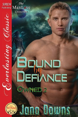 Beispielbild fr Bound by Defiance [Owned 2] (Siren Publishing Everlasting Classic Manlove) zum Verkauf von ThriftBooks-Dallas