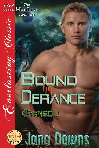 Stock image for Bound by Defiance [Owned 2] (Siren Publishing Everlasting Classic Manlove) for sale by ThriftBooks-Dallas