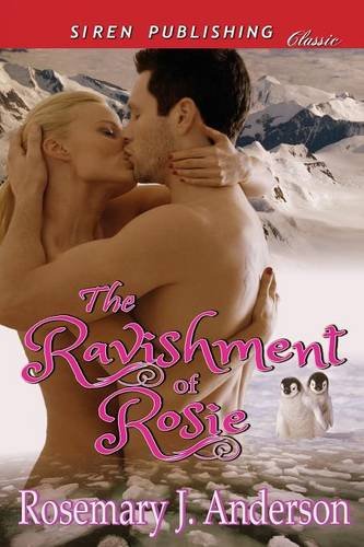 9781627407137: The Ravishment of Rosie: Siren Publishing Classic