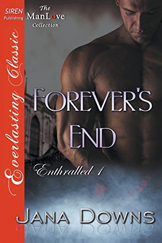 Stock image for Forever's End [Enthralled 1] (Siren Publishing Everlasting Classic Manlove) for sale by ThriftBooks-Dallas