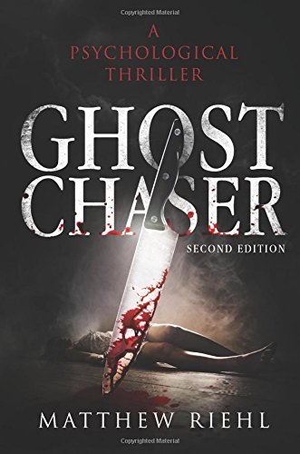 9781627460590: Ghost Chaser: A Psychological Thriller