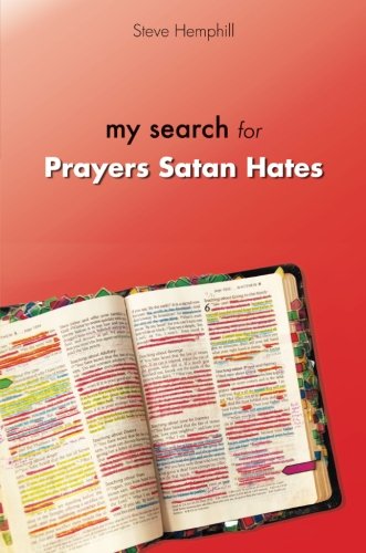 9781627462297: My Search for Prayers Satan Hates