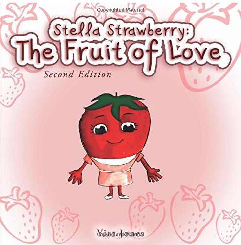 9781627463157: Stella Strawberry: The Fruit of Love, Second Edition : Fruity Friends