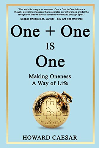 Stock image for One + One Is One: Making Oneness A Way of Life for sale by SecondSale