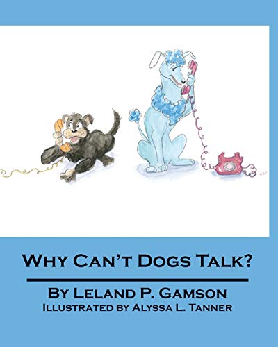 Beispielbild fr Why Can't Dogs Talk? (Rain Gardens Christian Books for Children) zum Verkauf von Jenson Books Inc