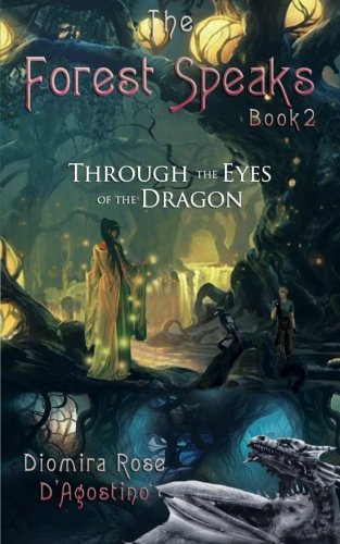 Stock image for The Forest Speaks : Book 2 Through the Eyes of the Dragon for sale by Better World Books