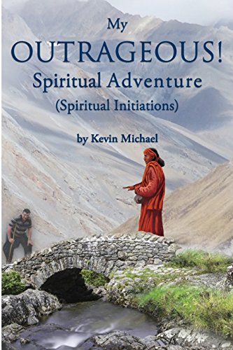 Stock image for My Outrageous! Spiritual Adventure: (Spiritual Initiations) for sale by Books From California