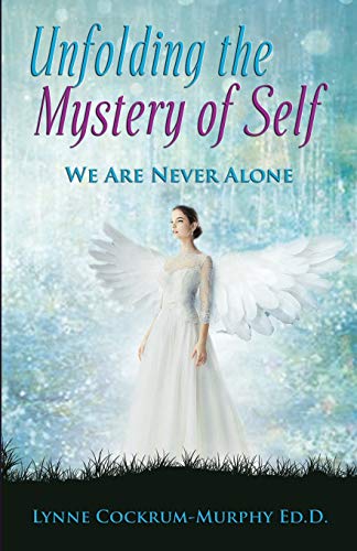 Beispielbild fr Unfolding the Mystery of Self We Are Never Alone zum Verkauf von PBShop.store US