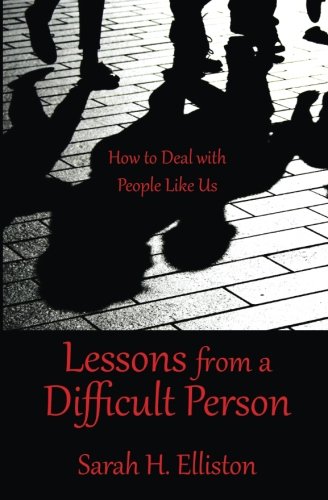 Beispielbild fr Lessons From a Difficult Person: How To Deal with People Like us zum Verkauf von HPB Inc.