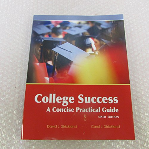 9781627513593: College Success a Concise Practical Guide 6th Edition