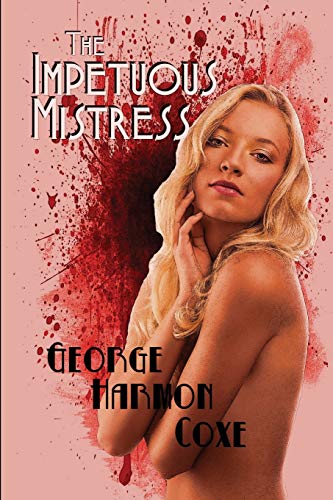 The Impetuous Mistress (9781627550451) by Coxe, George Harmon