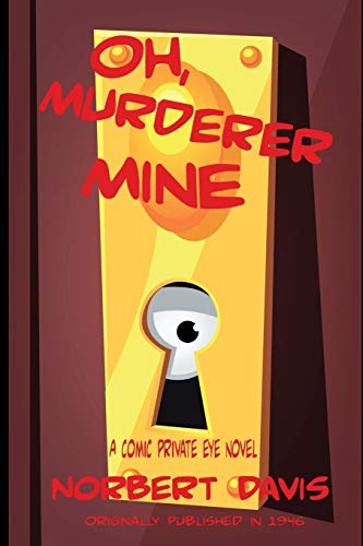 Imagen de archivo de Oh, Murderer Mine a la venta por ThriftBooks-Dallas