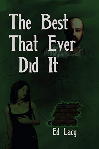 The Best That Ever Did It (9781627551854) by Lacy, Ed