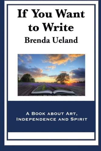 Beispielbild fr If You Want to Write: A Book about Art, Independence and Spirit zum Verkauf von ThriftBooks-Dallas