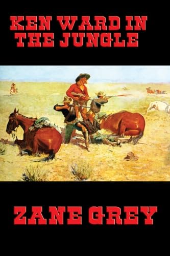 Beispielbild fr Ken Ward in the Jungle (Desperado Books) zum Verkauf von Revaluation Books