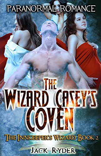 Beispielbild fr The Wizard Casey's Coven: Paranormal Romance zum Verkauf von THE SAINT BOOKSTORE