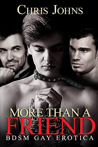 Beispielbild fr More Than A Friend: BDSM Gay Erotica zum Verkauf von ThriftBooks-Dallas