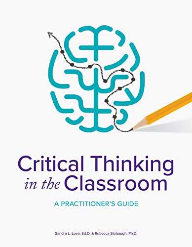 Beispielbild fr Critical Thinking in the Classroom: A Practitioner's Guide zum Verkauf von BooksRun