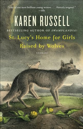Stock image for St. Lucy's Home for Girls Raised by Wolves for sale by Indiana Book Company