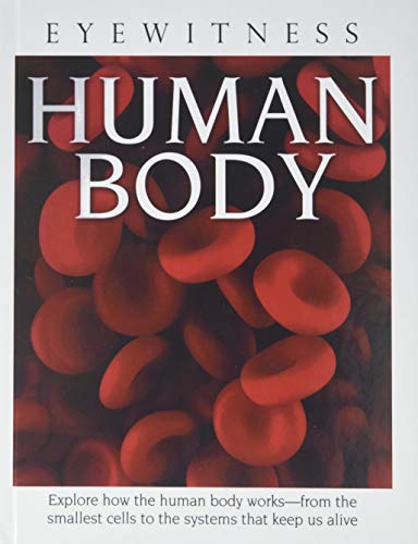 Beispielbild fr Human Body (DK Eyewitness Books) zum Verkauf von Better World Books