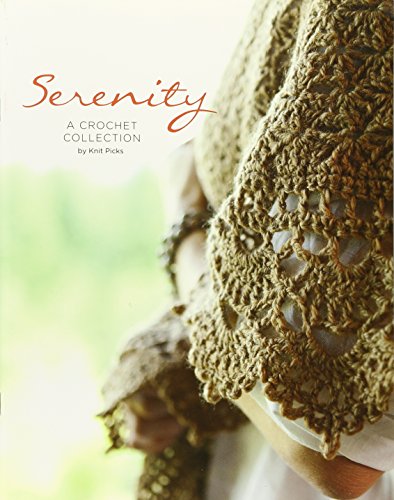 9781627670029: Knit Picks Serenity: A Crochet Pattern Collection