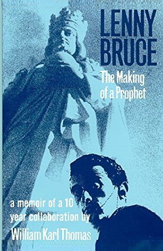 Imagen de archivo de Lenny Bruce: The Making of a Prophet a la venta por HPB-Diamond