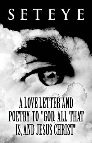 9781627728102: A Love Letter and Poetry to God, All That Is, and Jesus Christ