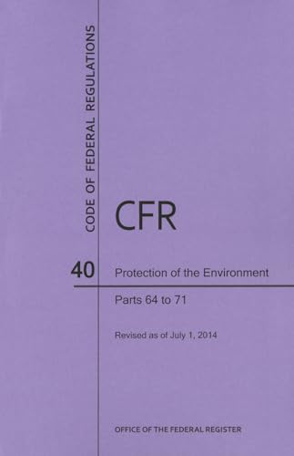 Beispielbild fr Code of Federal Regulations Title 40, Protection of Environment, Parts 64-71, 2014 zum Verkauf von Buchpark