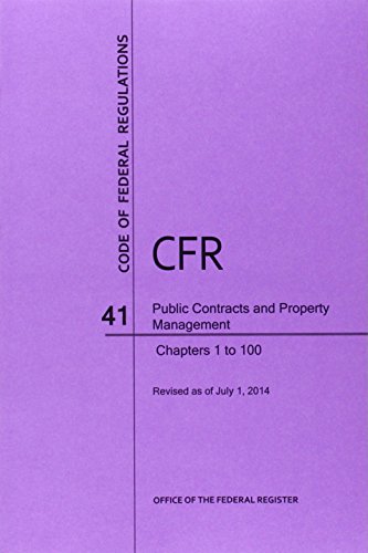 9781627734097: Code of Federal Regulations Title 41, Public Contracts and Property Management, Parts 1-100, 2014