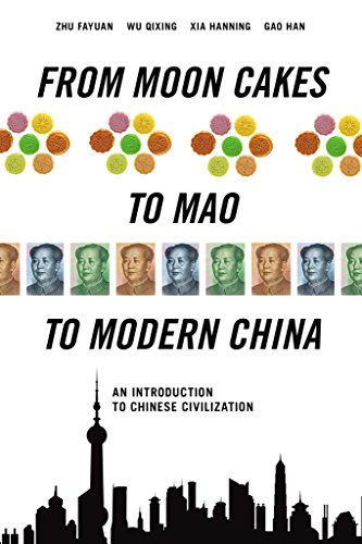 Stock image for From Moon Cakes to Mao to Modern China: An Introduction to Chinese Civilization for sale by HPB-Emerald