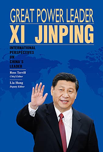 Beispielbild fr Great Power Leader Xi Jinping: International Perspectives on China's Leader zum Verkauf von Books From California