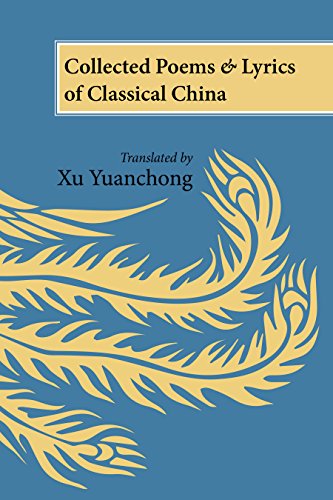 Imagen de archivo de Collected Poems and Lyrics of Classical China: Translated by Xu Yuanchong a la venta por GF Books, Inc.