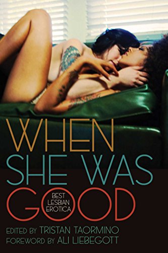 Stock image for When She Was Good: Best Lesbian Erotica for sale by SecondSale