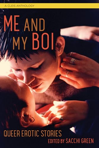 Stock image for Me and My Boi: Queer Erotic Stories for sale by Half Price Books Inc.