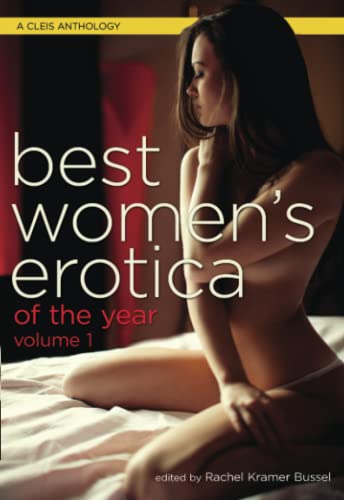 Beispielbild fr Best Women's Erotica of the Year, Volume 1: A Cleis Anthology zum Verkauf von WorldofBooks
