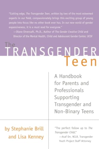 Immagine dell'editore per The Transgender Teen: A Handbook for Parents and Professionals Supporting Transgender and Non-Binary Teens venduto da Austin Goodwill 1101