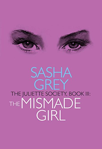 9781627781824: The Juliette Society, Book III: the Mismade Girl