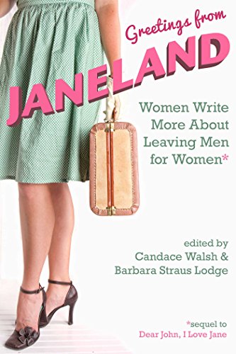 Beispielbild fr Greetings from Janeland: Women Write More about Leaving Men for Women zum Verkauf von ThriftBooks-Dallas