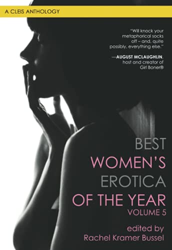 Imagen de archivo de Best Women's Erotica of the Year, Volume 5: A Cleis Anthology a la venta por AwesomeBooks