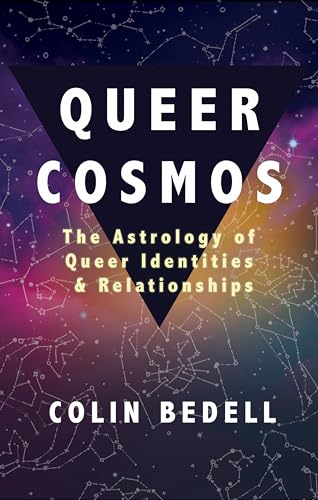 Beispielbild fr Queer Cosmos: The Astrology of Queer Identities & Relationships zum Verkauf von Revaluation Books