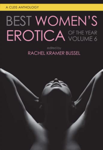 Stock image for Best Women's Erotica of the Year, Volume 6 (Best Women's Erotica Series) for sale by Ergodebooks