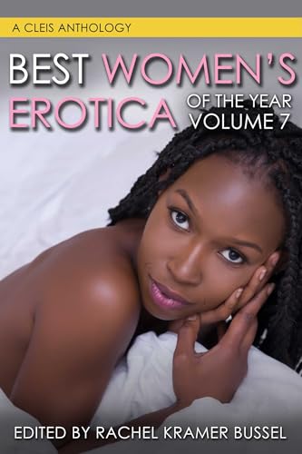 Beispielbild fr Best Women's Erotica of the Year, Volume 7 (7) (Best Women's Erotica Series) zum Verkauf von Books From California